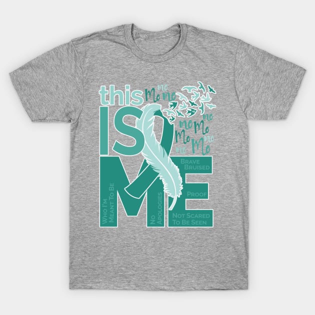 This Is Me - Awareness Feather Ribbon - Teal T-Shirt by CuteCoCustom